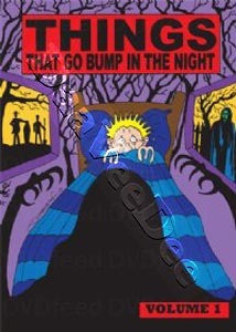 THINGS THAT GO BUMP IN THE NIGHT VOLUME 1 3DVD G