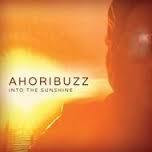 AHORIBUZZ-INTO THE SUNSHINE CD *NEW*