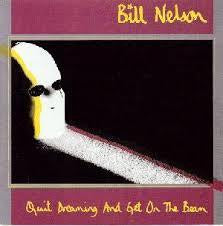 NELSON BILL-QUIT DREAMING & GET ON THE BEAM LP NM COVER VG+