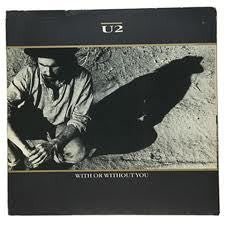 U2-WITH OR WITHOUT YOU 7INCH VG COVER VGPLUS