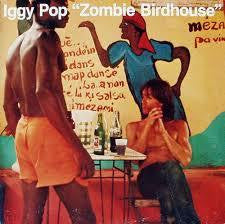 POP IGGY-ZOMBIE BIRDHOUSE LP G COVER VG+