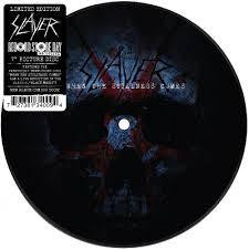 SLAYER-WHEN THE STILLNESS COMES 7" PICTURE DISC *NEW*