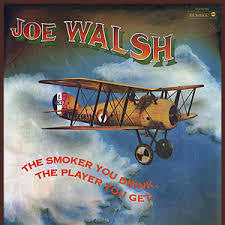 WALSH JOE-THE SMOKER YOU DRINK THE PLAYER YOU GET LP VG COVER VG