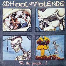 SCHOOL OF VIOLENCE-WE THE PEOPLE LP VG COVER VG