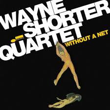 WAYNE SHORTER QUARTET THE-WITHOUT A NET CD VG