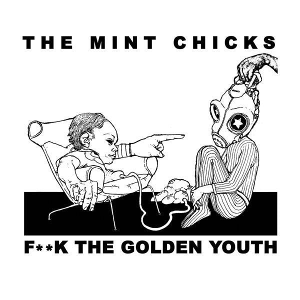 MINT CHICKS THE-F**K THE GOLDEN YOUTH CD VG