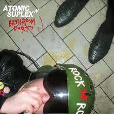 ATOMIC SUPLEX-BATHROOM PARTY LP *NEW*