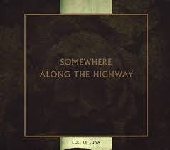 CULT OF LUNA-SOMEWHERE ALONG THE HIGHWAY DIGIPAK CD G