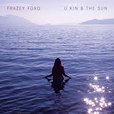 FORD FRAZEY-U KIN B THE SUN LP *NEW*