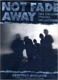 NOT FADE AWAY-THE ROLLING STONES COLLECTION BOOK VG