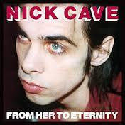 CAVE NICK-FROM HER TO ETERNITY LP NM COVER VG