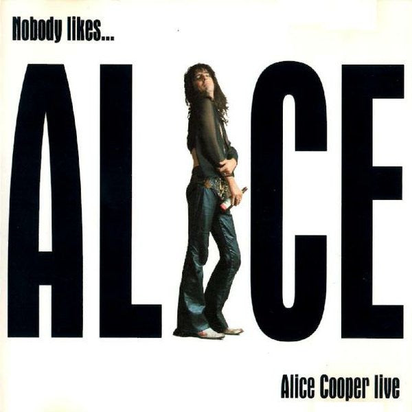 COOPER ALICE-NOBODY LIKES...ALICE LIVE CD VG