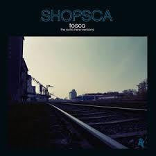 TOSCA-SHOPSCA THE OUTTA HERE VERSIONS CD *NEW*