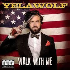 YELAWOLF-WALK WITH ME CD *NEW*