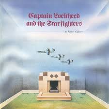 CALVERT ROBERT-CAPTAIN LOCKHEED & THE STARFIGHTERS LP EX COVER VG+