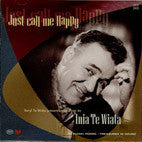 TE WIATA INIA-JUST CALL ME HAPPY 2CD+DVD G