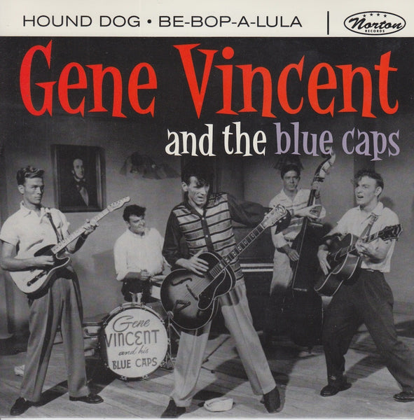 VINCENT GENE AND THE BLUE CAPS-HOUND DOG BE-BOP-A-LULA 7" *NEW*