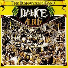 BUSHWACKERS BAND THE-DANCE ALBUM CD *NEW*
