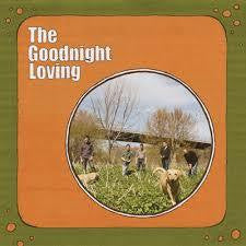 GOODNIGHT LOVING THE-THE GOODNIGHT LOVING LP *NEW* WAS $31.99 now...