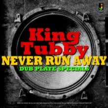 KING TUBBY-NEVER RUN AWAY DUB PLATE SPECIALS CD *NEW*