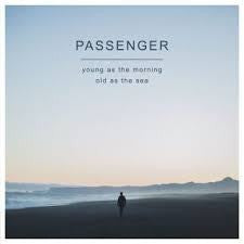 PASSENGER-YOUNG AS THE MORNING OLD AS THE SEA CD *NEW*