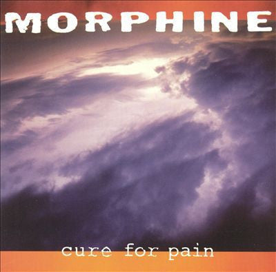 MORPHINE-CURE FOR PAIN CD VG