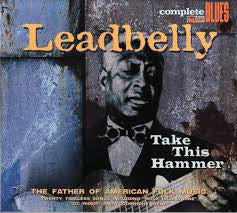 LEADBELLY-TAKE THIS HAMMER CD VG+