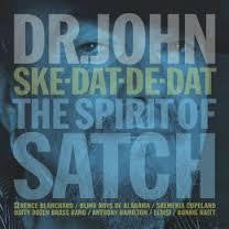 DR JOHN-SKE-DAT-DE-DAT THE SPIRIT OF SATCH CD *NEW*