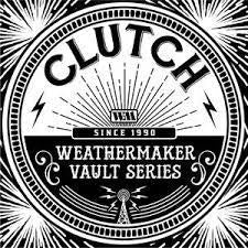 CLUTCH-WEATHERMAKER VAULT SERIES VOLUME 1 LP *NEW*