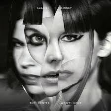 SLEATER-KINNEY-THE CENTER WON'T HOLD LP+7" *NEW*