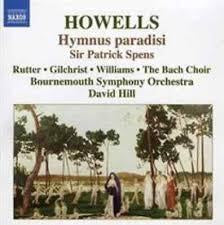 HOWELLS - HYMNUS PARADISI SIR PATRICK SPENS CD VG