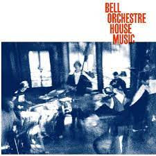 BELL ORCHESTRE-HOUSE MUSIC LP *NEW*