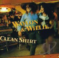 NELSON WILLIE & WAYLON JENNINGS-CLEAN SHIRT CD VG