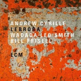 CYRILLE ANDREW, WADADA LEO SMITH & BILL FRISELL-LEBROBA LP *NEW*
