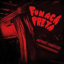 FUMACA PRETA-IMPUROS FANATICOS CD *NEW*