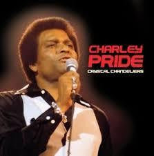 PRIDE CHARLEY-CRYSTAL CHANDELIERS CD *NEW*