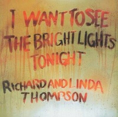 THOMPSON RICHARD & LINDA-I WANT TO SEE THE BRIGHT LIGHTS TONIGHT CD VG+
