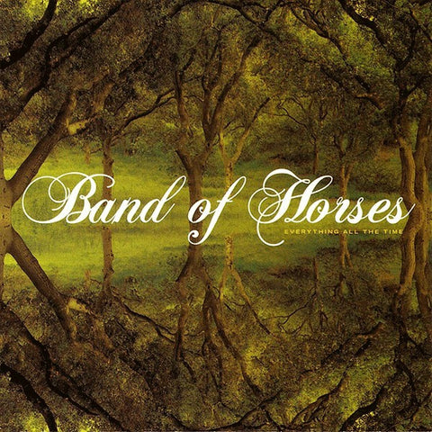 BAND OF HORSES-EVERYTHING ALL THE TIME LP *NEW*