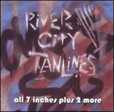 RIVER CITY TANLINES-ALL 7 INCHES PLUS 2 MORE CD *NEW*