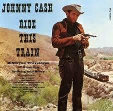 CASH JOHNNY-RIDE THIS TRAIN LP VG COVER VG