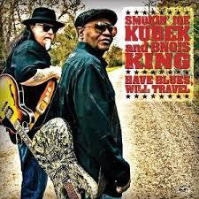 KUBEK SMOKIN' JOE & BNOIS KING-HAVE BLUES WILL TRAVEL CD *NEW*