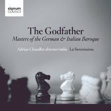 LA SERENISSIMA/ CHANDLER-THE GODFATHER: MASTERS OF THE GERMAN & ITIALIAN BAROQUE CD *NEW*