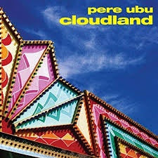 PERE UBU-CLOUDLAND LP *NEW*