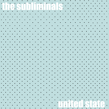 SUBLIMINALS THE-UNITED STATE LP *NEW*
