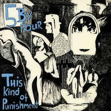 THIS KIND OF PUNISHMENT-5 BY FOUR 12" EP VG+ COVER VG