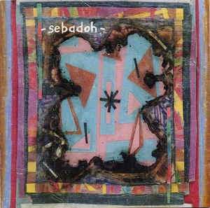 SEBADOH-BUBBLE AND SCRAPE  CD VG