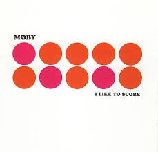MOBY-I LIKE TO SCORE CD NM
