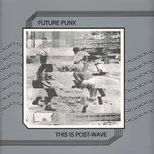 FUTURE PUNX-THIS IS POST-WAVE LP NM COVER VG+