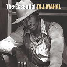 TAJ MAHAL-THE ESSENTIAL 2CD *NEW*