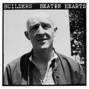 BUILDERS-BEATIN HEARTS LP *NEW*